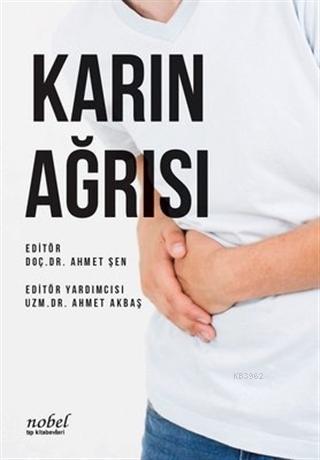 Karın Ağrısı | Ahmet Şen | Nobel Tıp Kitabevi