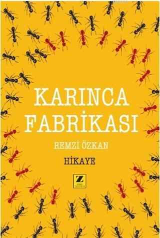 Karınca Fabrikası | Remzi Özkan | Zinde Yayınevi