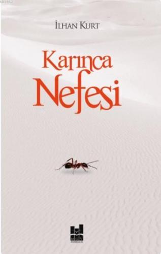 Karınca Nefesi | İlhan Kurt | MGV Yayınları