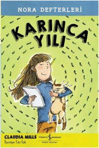 Karınca Yılı; Nora Defterleri 1 | Claudia Mills | Türkiye İş Bankası K