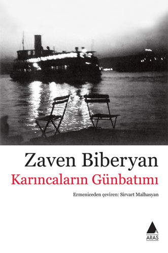 Karıncaların Günbatımı | Zaven Biberyan | Aras Yayıncılık