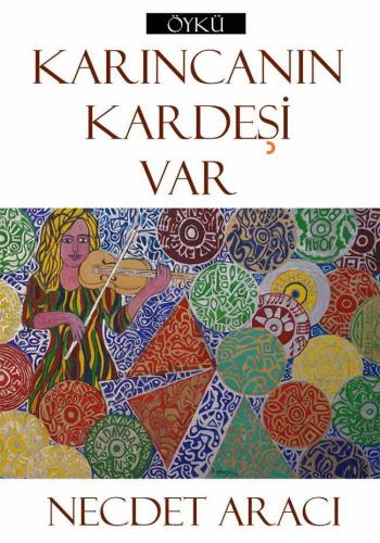 Karıncanın Kardeşi Var | Necdet Aracı | Cinius Yayınları