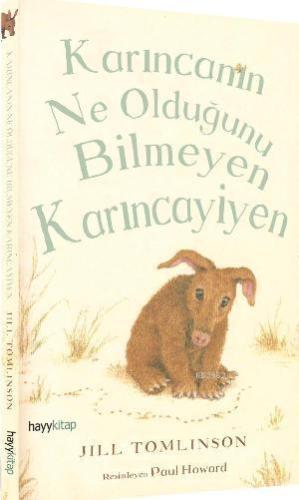 Karıncanın Ne Olduğunu Bilmeyen Karıncayiyen | Jill Tomlinson | Hayy K