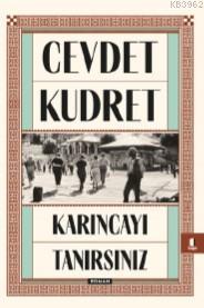 Karıncayı Tanırsınız | Cevdet Kudret | Kapı Yayınları