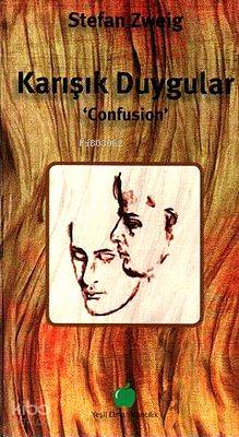 Karışık Duygular; 'Confusion' | Stefan Zweig | Yeşil Elma Yayıncılık