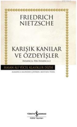 Karışık Kanılar ve Özdeyişler (Ciltli); İnsanca Pek İnsanca 2 | Friedr