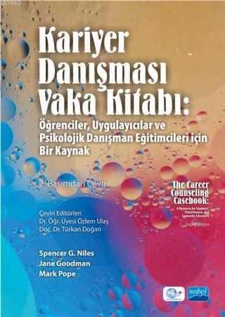 Kariyer Danışması Vaka Kitabı; Öğrenciler, Uygulayıcılar ve Psikolojik