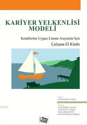 Kariyer Yelkenlisi Modeli | Fidan Korkut Owen | Anı Yayıncılık