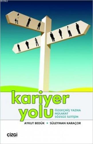 Kariyer Yolu; Özgeçmiş Yazma Mülakat Sözsüz İletişim | Aykut Bedük | Ç