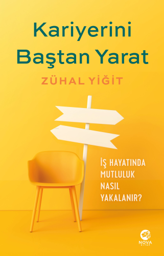 Kariyerini Baştan Yarat;Kendinizin Kariyer Koçu Olun | Zühal Yiğit | N