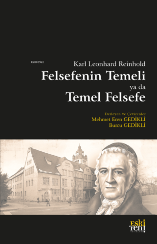 Karl Leonhard Reinhold Felsefenin Temeli ya da Temel Felsefe | Mehmet 