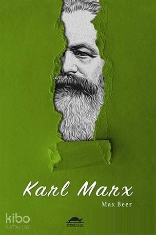 Karl Marx: Hayatı ve Öğretileri | Max Beer | Maya Kitap