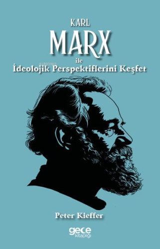 Karl Marx ile İdeolojik Perspektiflerini Keşfet | Peter Kieffer | Gece