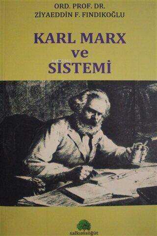 Karl Marx ve Sistemi | Ziyaeddin Fahri Fındıkoğlu | Salkımsöğüt Yayıne