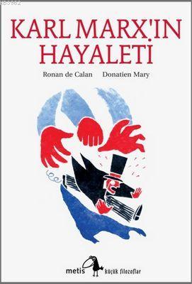 Karl Marx'ın Hayaleti | Ronan de Calan | Metis Yayıncılık