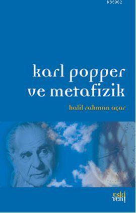 Karl Popper ve Metafizik | Halil Rahman Açar | Eski Yeni Yayınları