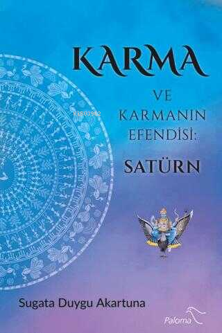 Karma ve Karmanın Efendisi: Satürn | Duygu Akartuna | Paloma Yayınevi