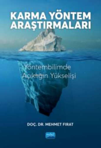 Karma Yöntem Araştırmaları ;Yöntembilimde Açıklığın Yükselişi | Mehmet