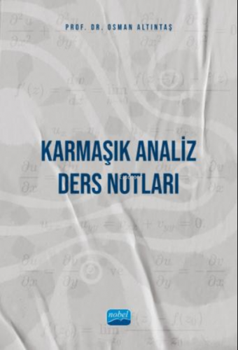 Karmaşık Analiz Ders Notları | Osman Altıntaş | Nobel Akademik Yayıncı