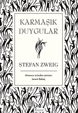 Karmaşık Duygular ( Bez Ciltli ) | Stefan Zweig | Koridor Yayıncılık