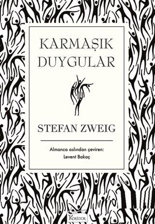 Karmaşık Duygular | Stefan Zweig | Koridor Yayıncılık