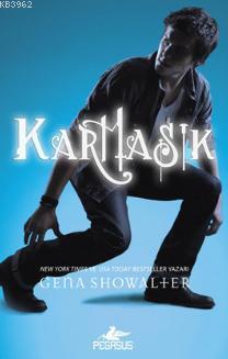 Karmaşık | Gena Showalter | Pegasus Yayıncılık