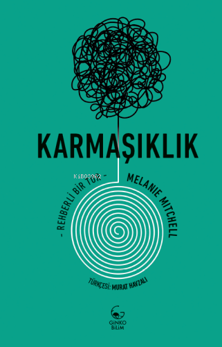 Karmaşıklık: Rehberli Bir Tur | Melanie Mitchell | Ginko Kitap