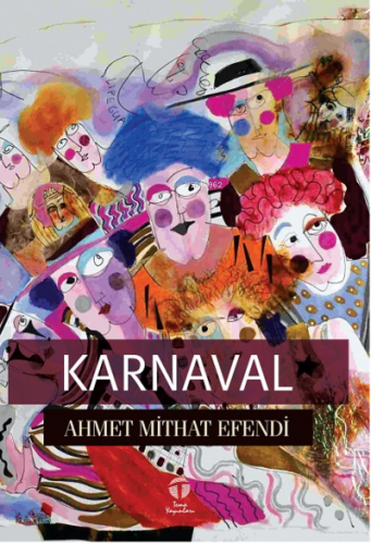 Karnaval | Ahmet Mithat Efendi | Tema Yayınları