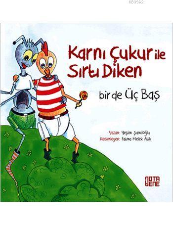 Karnı Çukur ile Sırtı Diken; Bir de Üç Baş | Yeşim Şamiloğlu | Nota Be