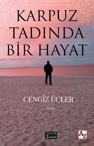 Karpuz Tadında Bir Hayat | Cengiz Üçler | Az Kitap