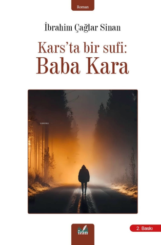 Kars’ta Bir Sufi : Baba Kara | İbrahim Çağlar Sinan | İzan Yayıncılık