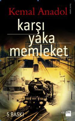 Karşı Yaka Memleket | Kemal Anadol | Doğan Kitap