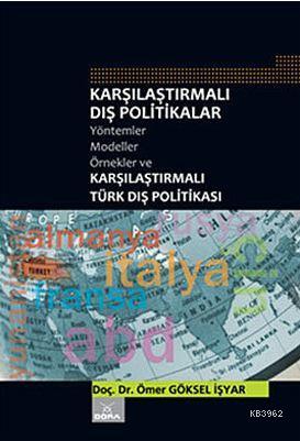 Karşılaştırmalı Dış Politikalar; Yöntemler-Modeller-Örnekler | Ömer Gö