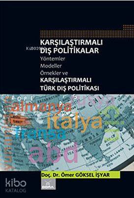 Karşılaştırmalı Dış Politikalar; Yöntemler-Modeller-Örnekler | Ömer Gö