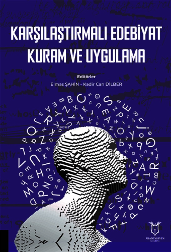 Karşılaştırmalı Edebiyat, Kuram ve Uygulama | | Akademisyen Yayınevi