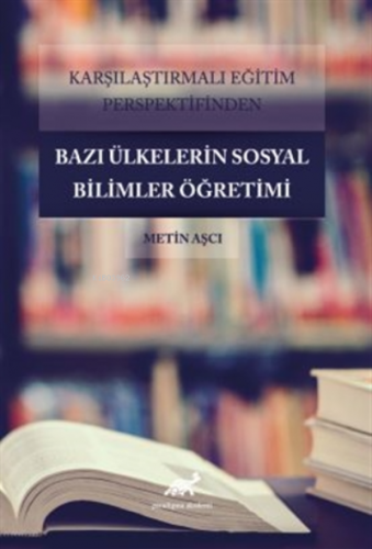 Karşılaştırmalı Eğitim Perspektifinden Bazı Ülkelerdeki Sosyal Bilimle