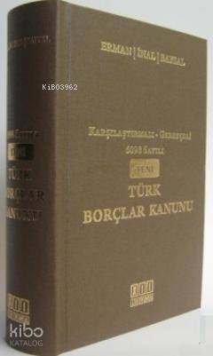 Karşılaştırmalı - Gerekçeli 6098 Sayılı Yeni Türk Borçlar Kanunu | Kol