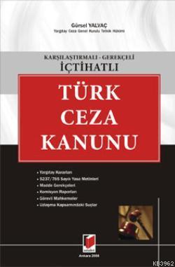 Karşılaştırmalı - Gerekçeli - İçtihatlı Türk Ceza Kanunu | Gürsel Yalv