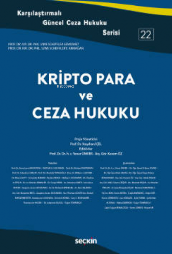 Karşılaştırmalı Güncel Ceza Hukuku Serisi 22;Kripto Para ve Ceza Hukuk