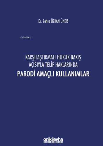 Karşılaştırmalı Hukuk Bakış Açısıyla Telif Haklarında Parodi Amaçlı Ku