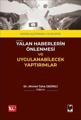 Karşılaştırmalı Hukukta Yalan Haberlerin Önlenmesi ve Uygulanabilecek 