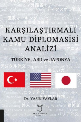 Karşılaştırmalı Kamu Diplomasisi Analizi Türkiye, ABD ve Japonya | Yas