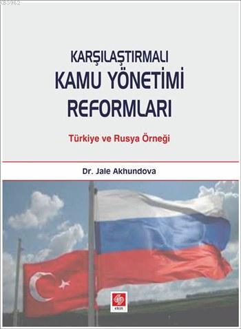 Karşılaştırmalı Kamu Yönetimi Reformları; Türkiye ve Rusya Örneği | Ja