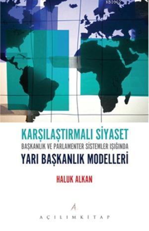 Karşılaştırmalı Siyaset; Başbakanlık ve Parlamenter Sistemler Işığında