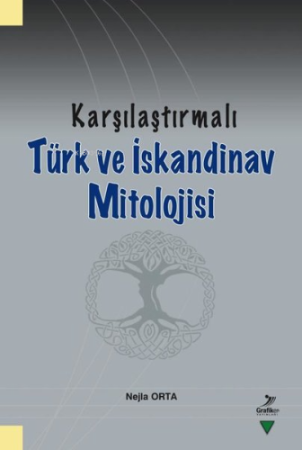 Karşılaştırmalı Türk ve İskandinav Mitolojisi | Nejla Orta | Grafiker 