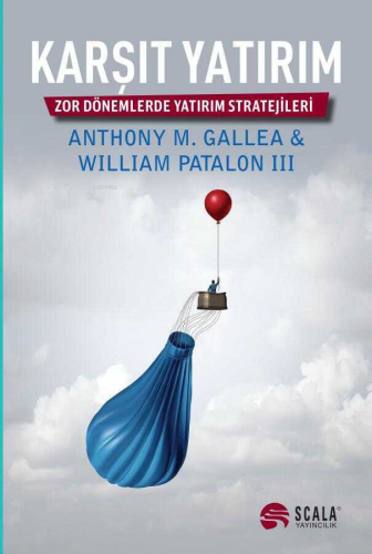 Karşıt Yatırım; Zor Dönemlerde Yatırım Stratejileri | William Patalon 