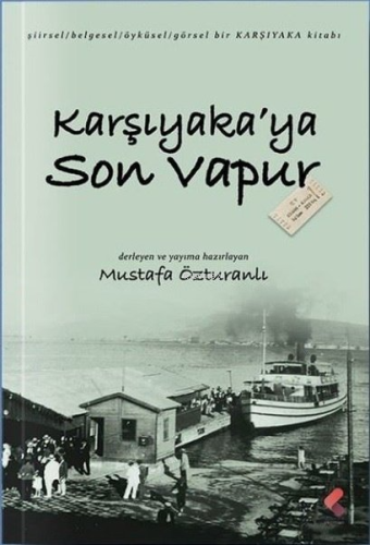 Karşıyaka'ya Son Vapur | Mustafa Özturanlı | Klaros Yayınları