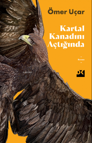 Kartal Kanadını Açtığında | Ömer Uçar | Doğan Kitap