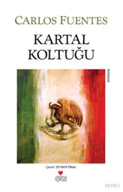 Kartal Koltuğu | Carlos Fuentes | Can Yayınları