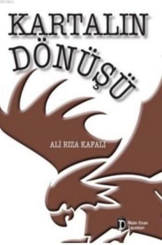 Kartalın Dönüşü | Ali Rıza Kafalı | İlkim Ozan Yayınları